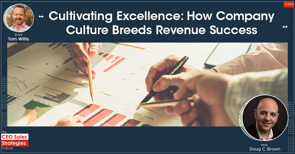 CEO Sales Strategies | Tom Willis | Company Culture